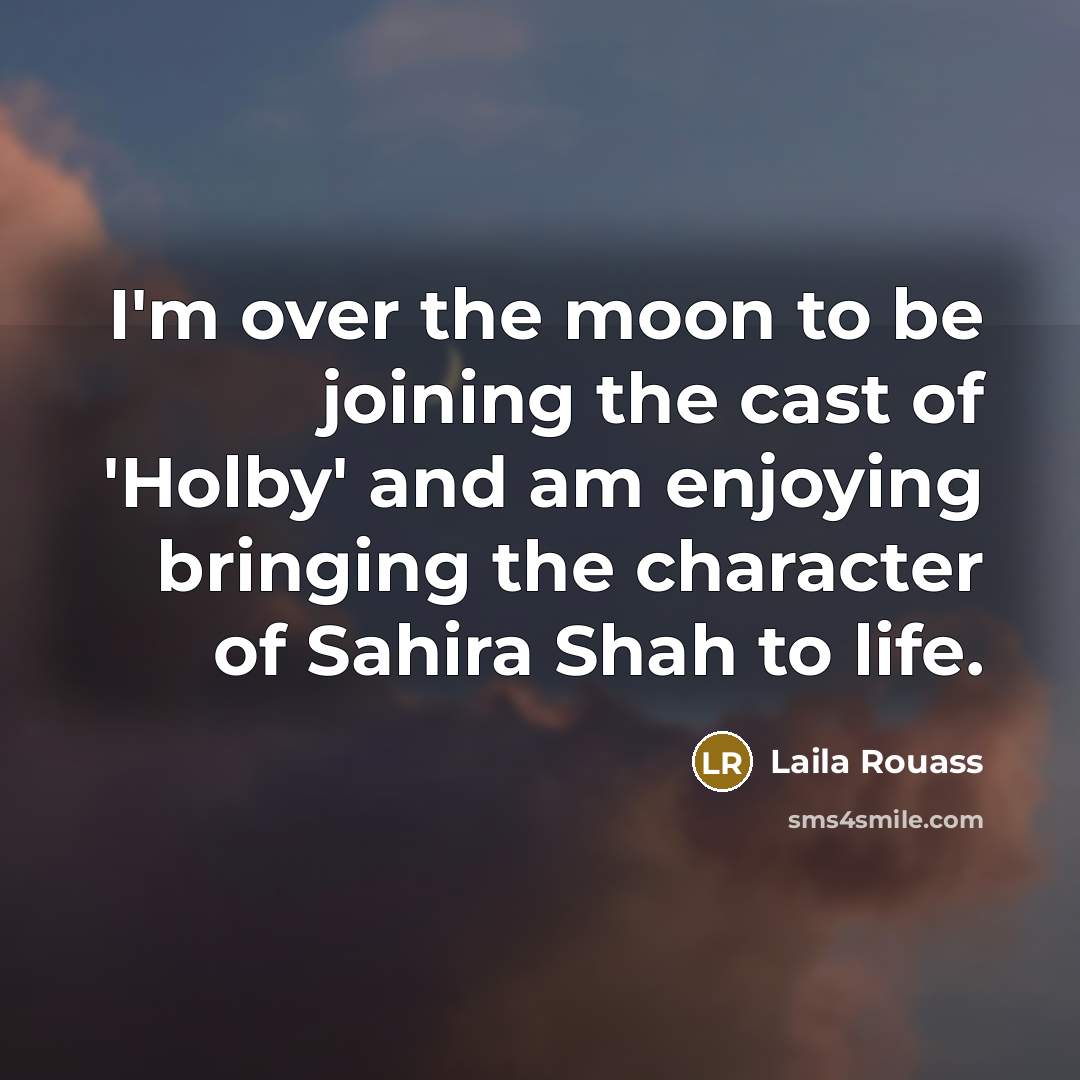 “I'm over the moon to be joining the cast of…” quote by Laila Rouass