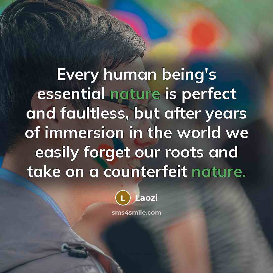 “Every human being's essential nature is perfect and faultless, but…” quote by Laozi