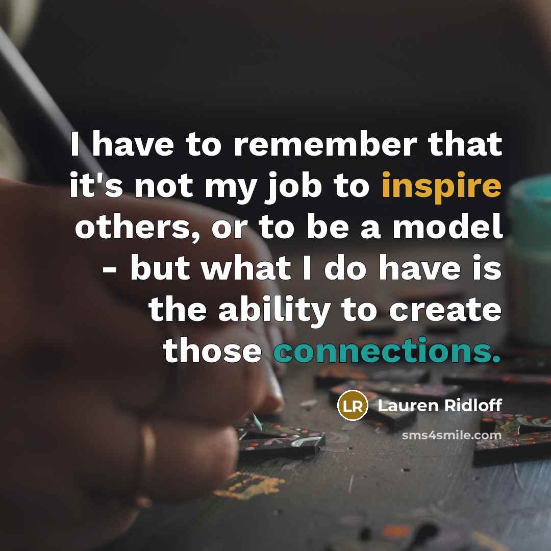 “I have to remember that it's not my job to…” quote by Lauren Ridloff