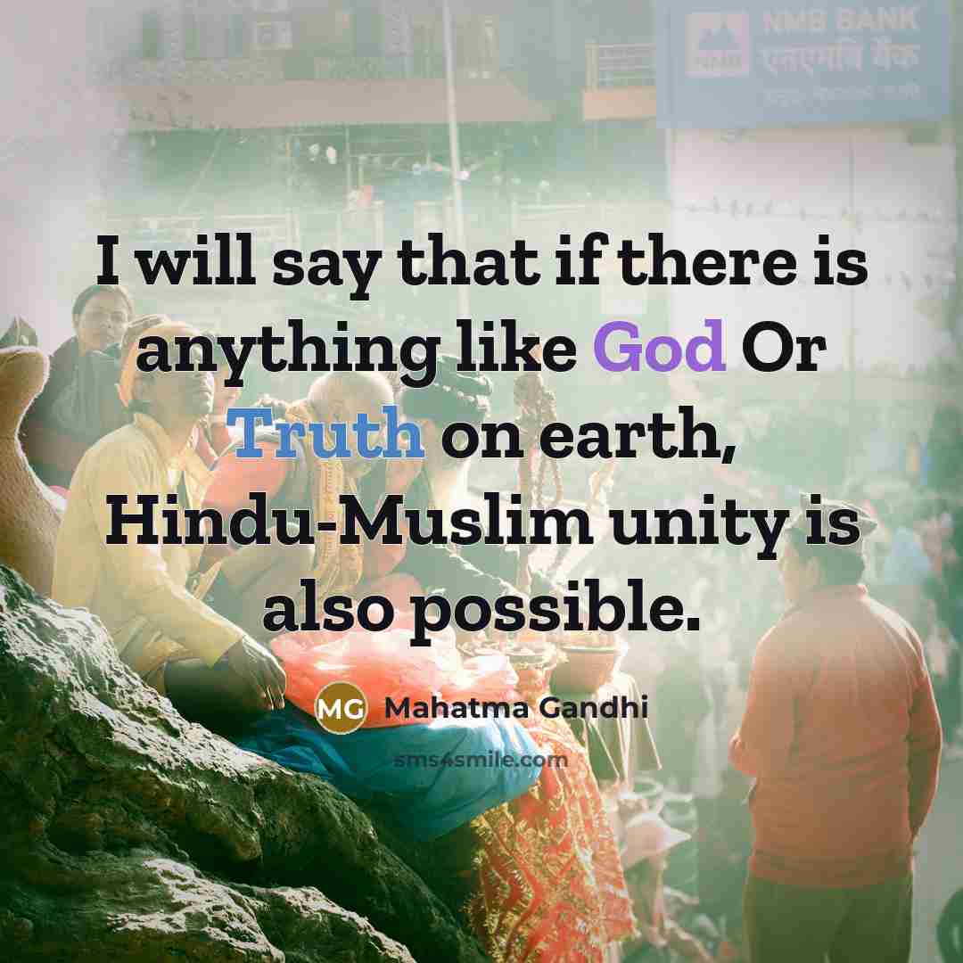 “I will say that if there is anything like God…” quote by Mahatma Gandhi