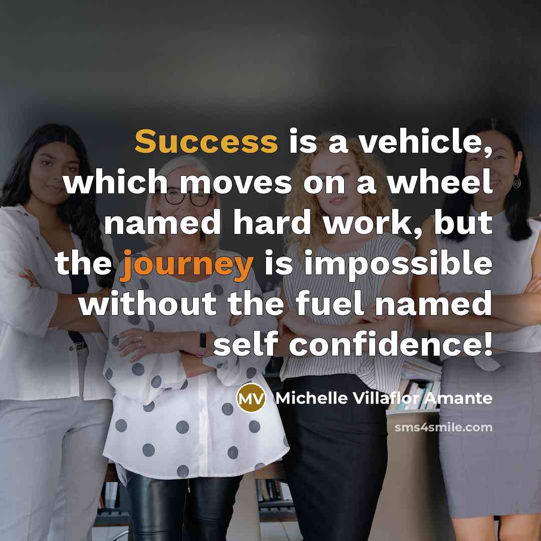 “Success is a vehicle, which moves on a wheel named…” quote by Michelle Villaflor Amante