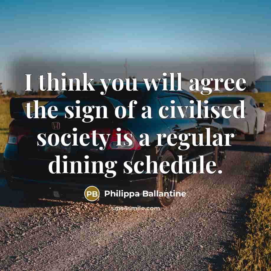 “I think you will agree the sign of a civilised…” quote by Philippa Ballantine
