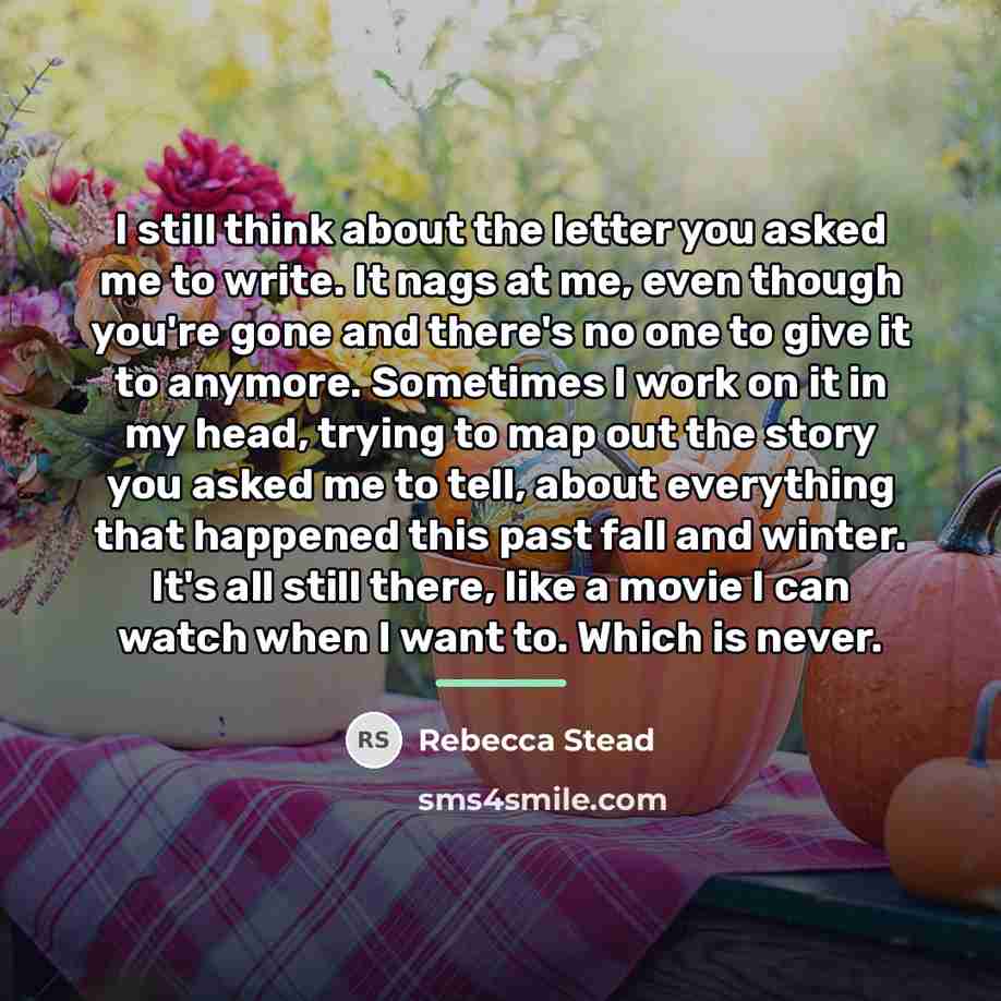 “I still think about the letter you asked me to…” quote by Rebecca Stead