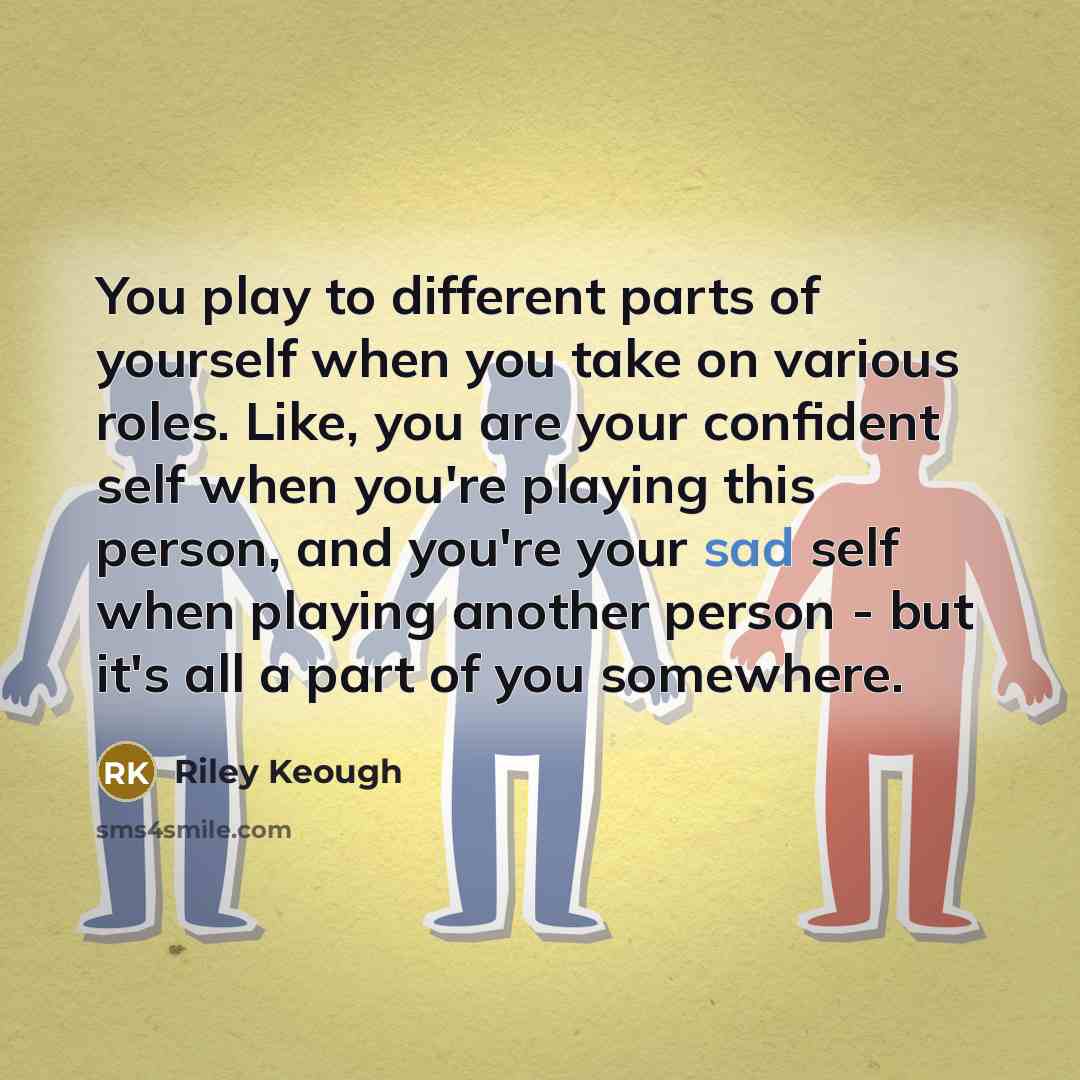 “You play to different parts of yourself when you take…” quote by Riley Keough