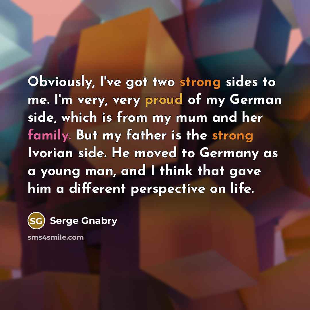 “Obviously, I've got two strong sides to me. I'm very,…” quote by Serge Gnabry