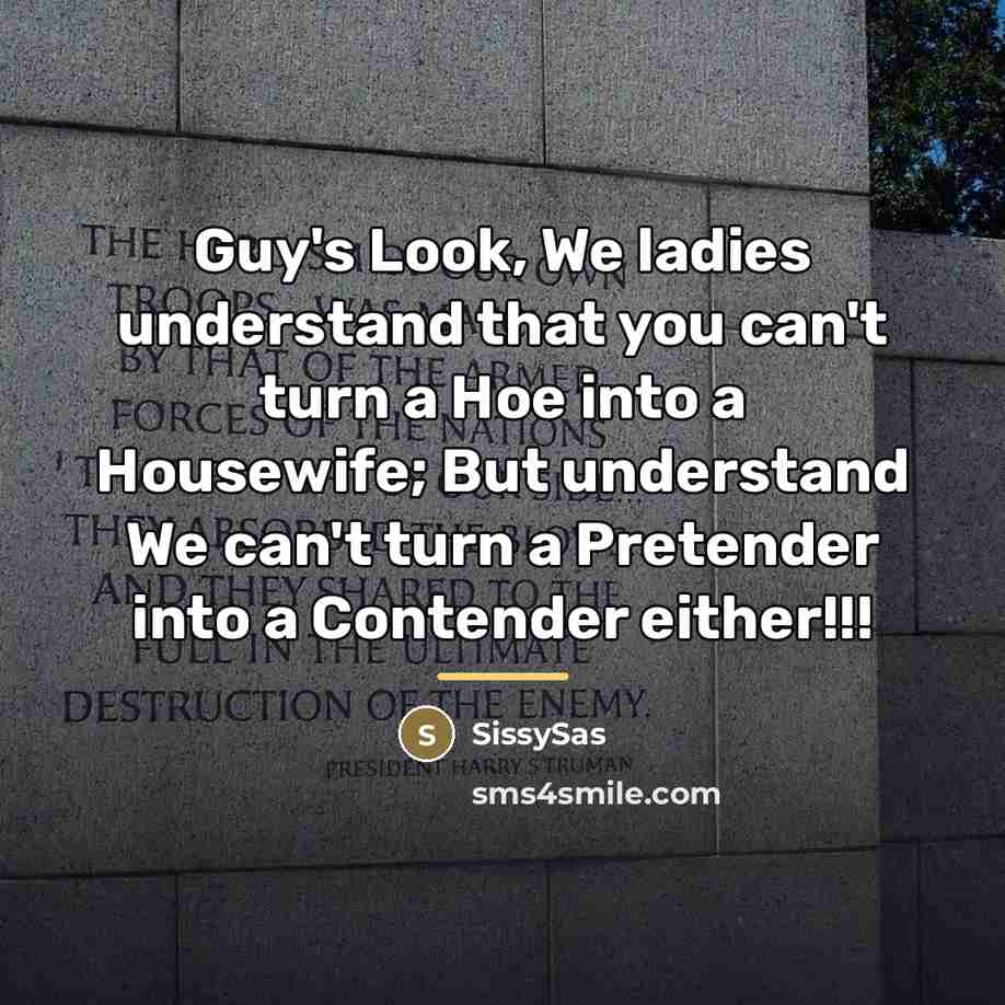 “Guy's Look, We ladies understand that you can't turn a…” quote by SissySas