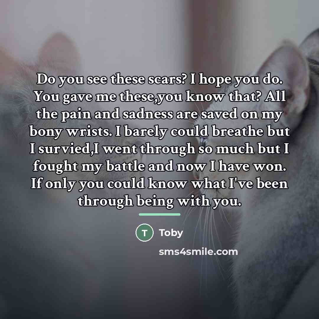 “Do you see these scars? I hope you do. You…” quote by Toby