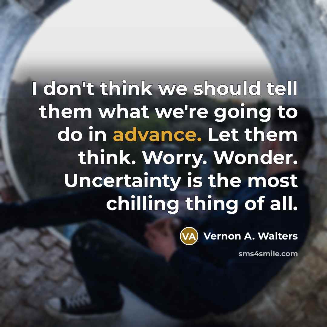 “I don't think we should tell them what we're going…” quote by Vernon A. Walters