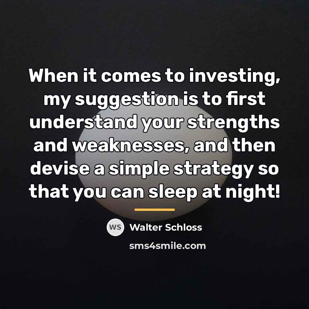“When it comes to investing, my suggestion is to first…” quote by Walter Schloss