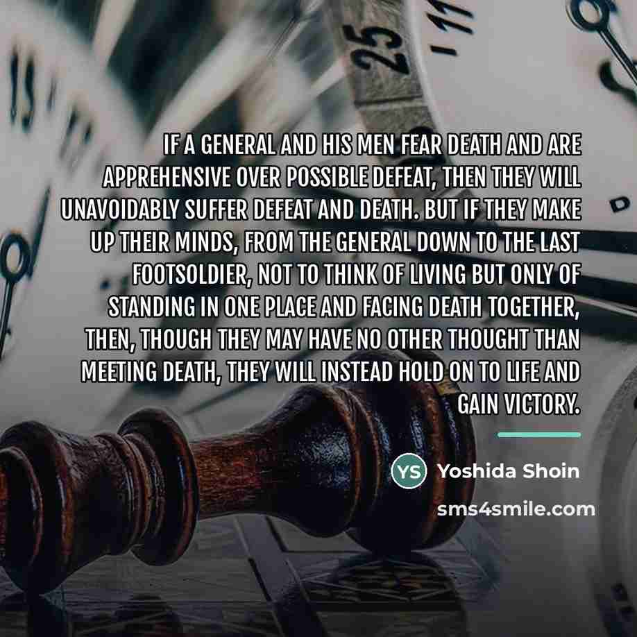 “If a general and his men fear death and are…” quote by Yoshida Shoin