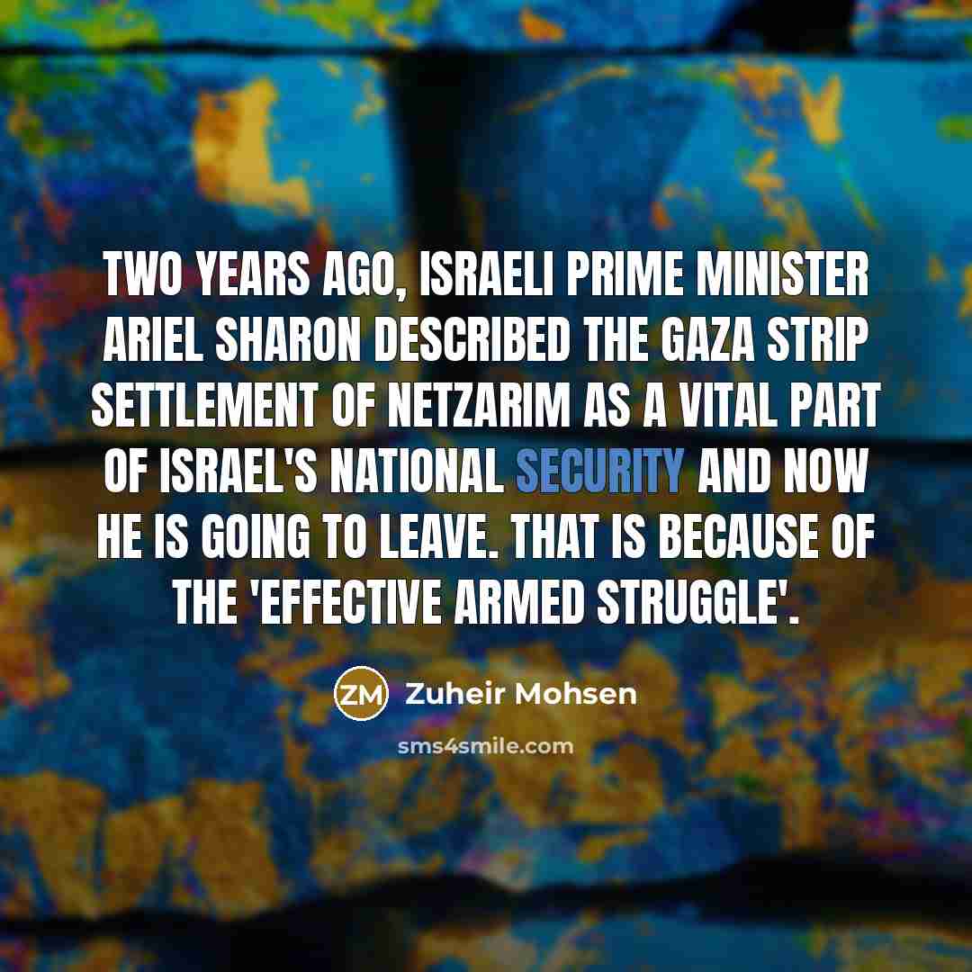“Two years ago, Israeli Prime Minister Ariel Sharon described the…” quote by Zuheir Mohsen