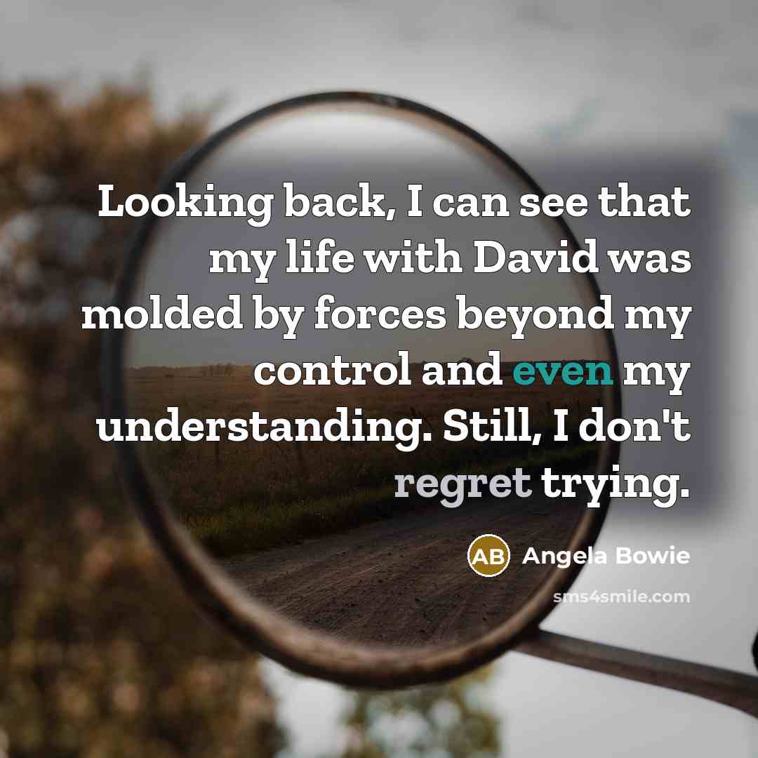 “Looking back, I can see that my life with David…” quote by Angela Bowie