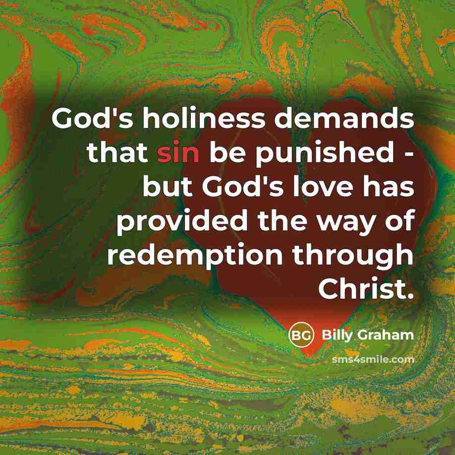 “God's holiness demands that sin be punished - but God's…” quote by Billy Graham