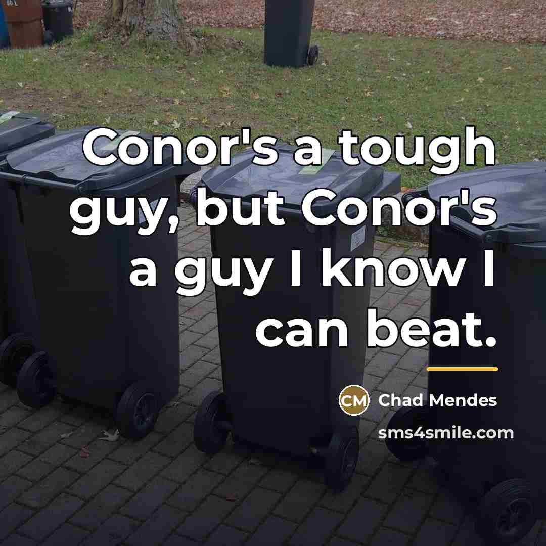 “Conor's a tough guy, but Conor's a guy I know…” quote by Chad Mendes