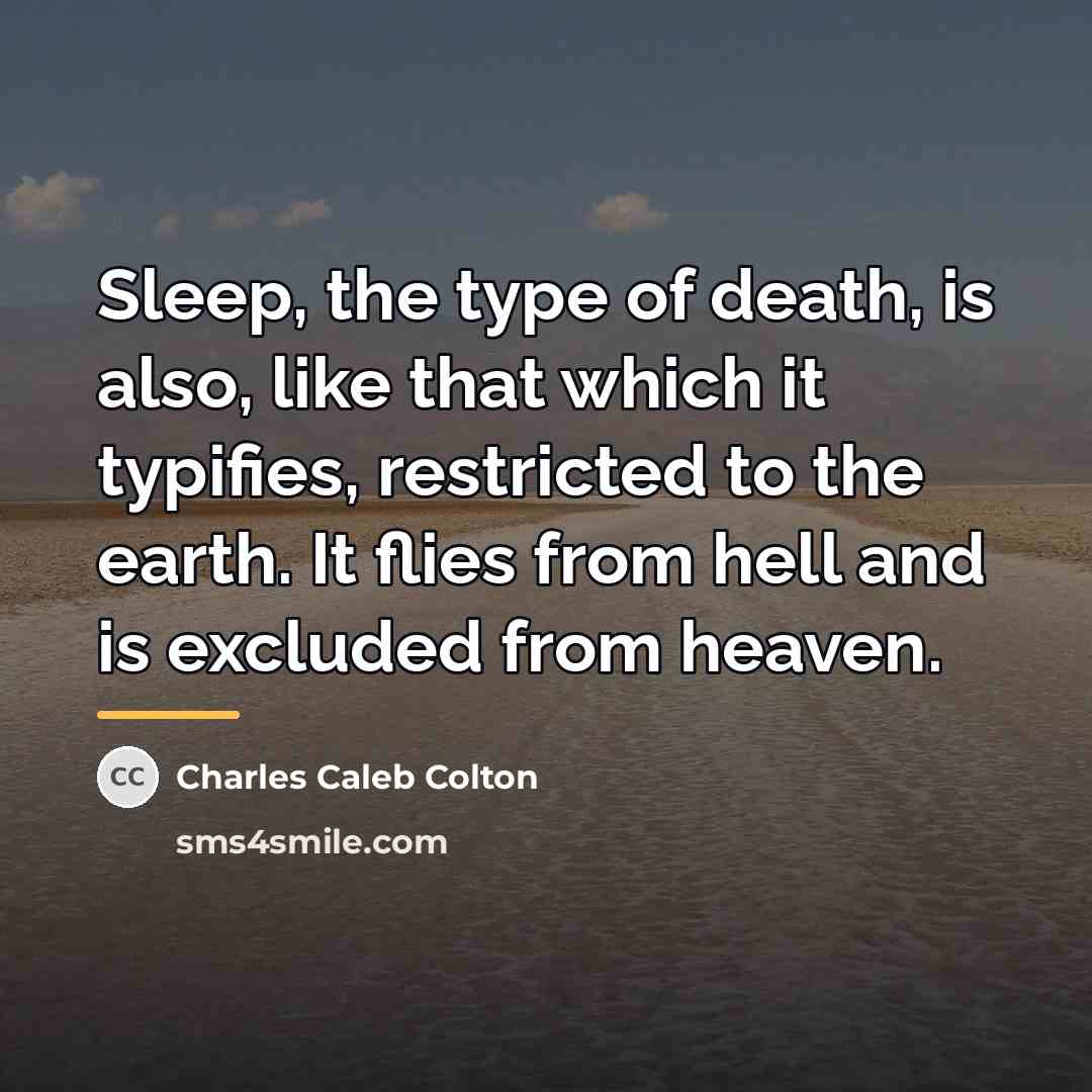 “Sleep, the type of death, is also, like that which…” quote by Charles Caleb Colton