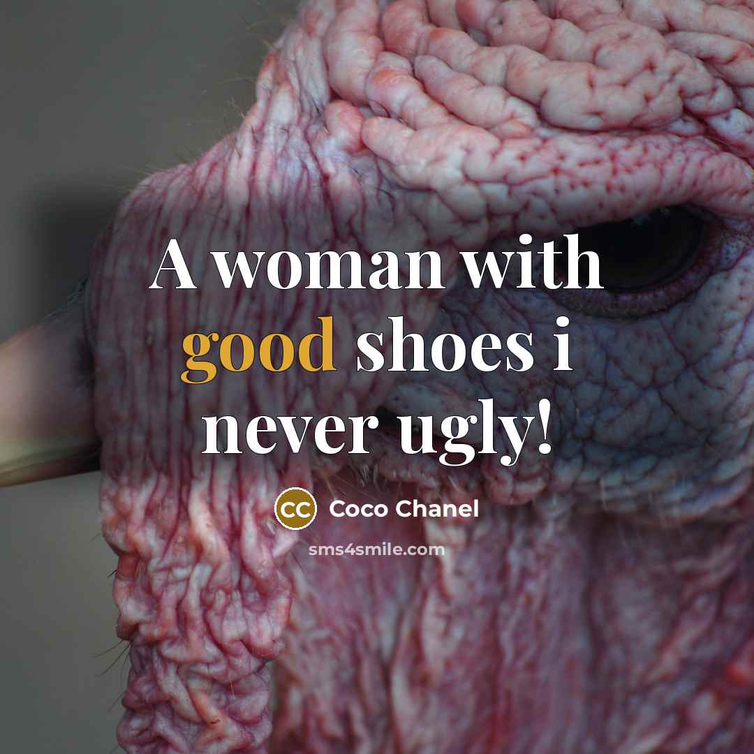 “A woman with good shoes i never ugly!…” quote by Coco Chanel