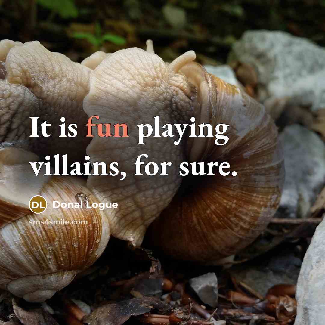 “It is fun playing villains, for sure.…” quote by Donal Logue
