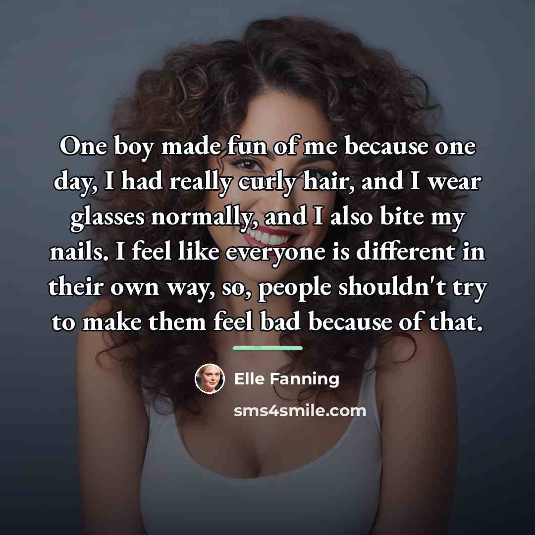 “One boy made fun of me because one day, I…” quote by Elle Fanning