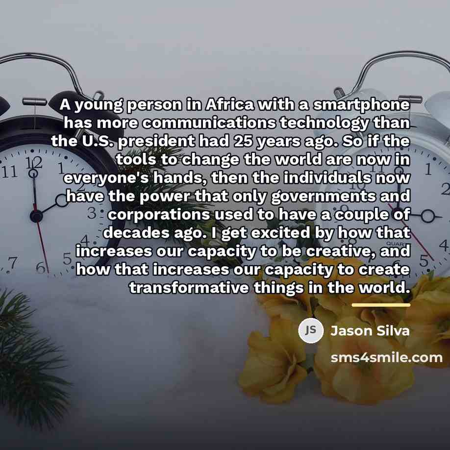 “A young person in Africa with a smartphone has more…” quote by Jason Silva