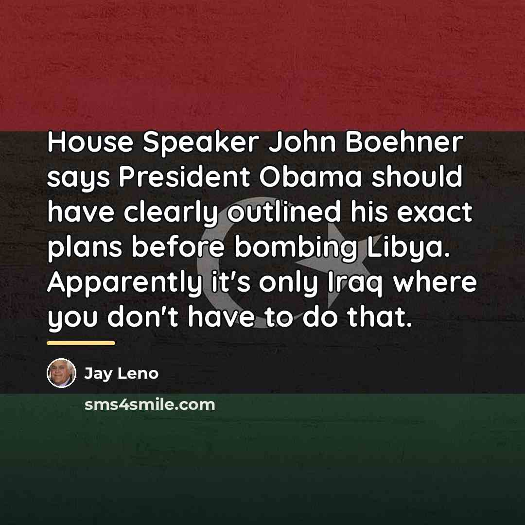 “House Speaker John Boehner says President Obama should have clearly…” quote by Jay Leno