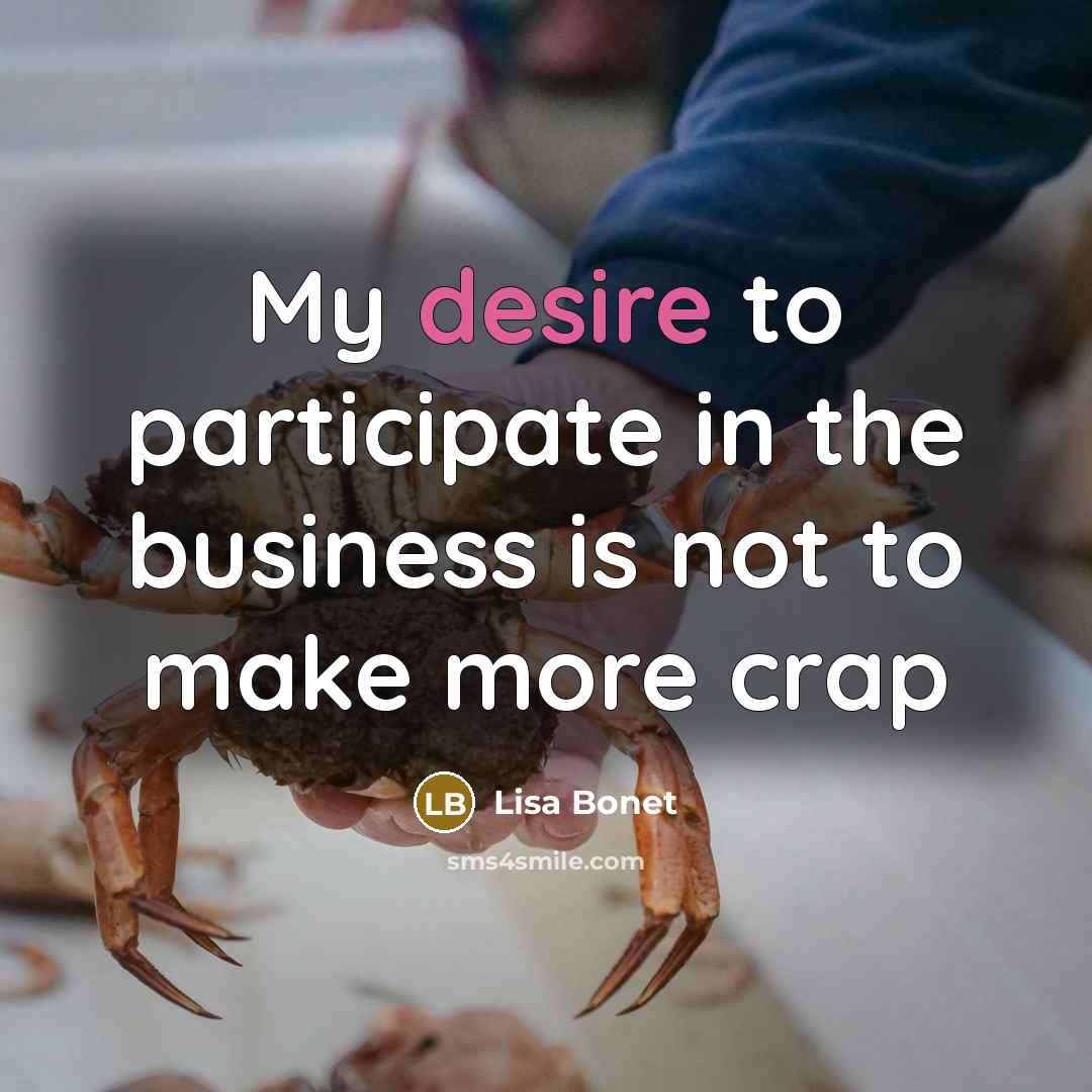 “My desire to participate in the business is not to…” quote by Lisa Bonet