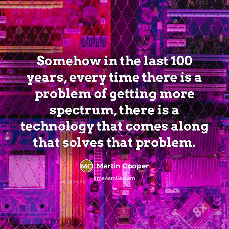 “Somehow in the last 100 years, every time there is…” quote by Martin Cooper