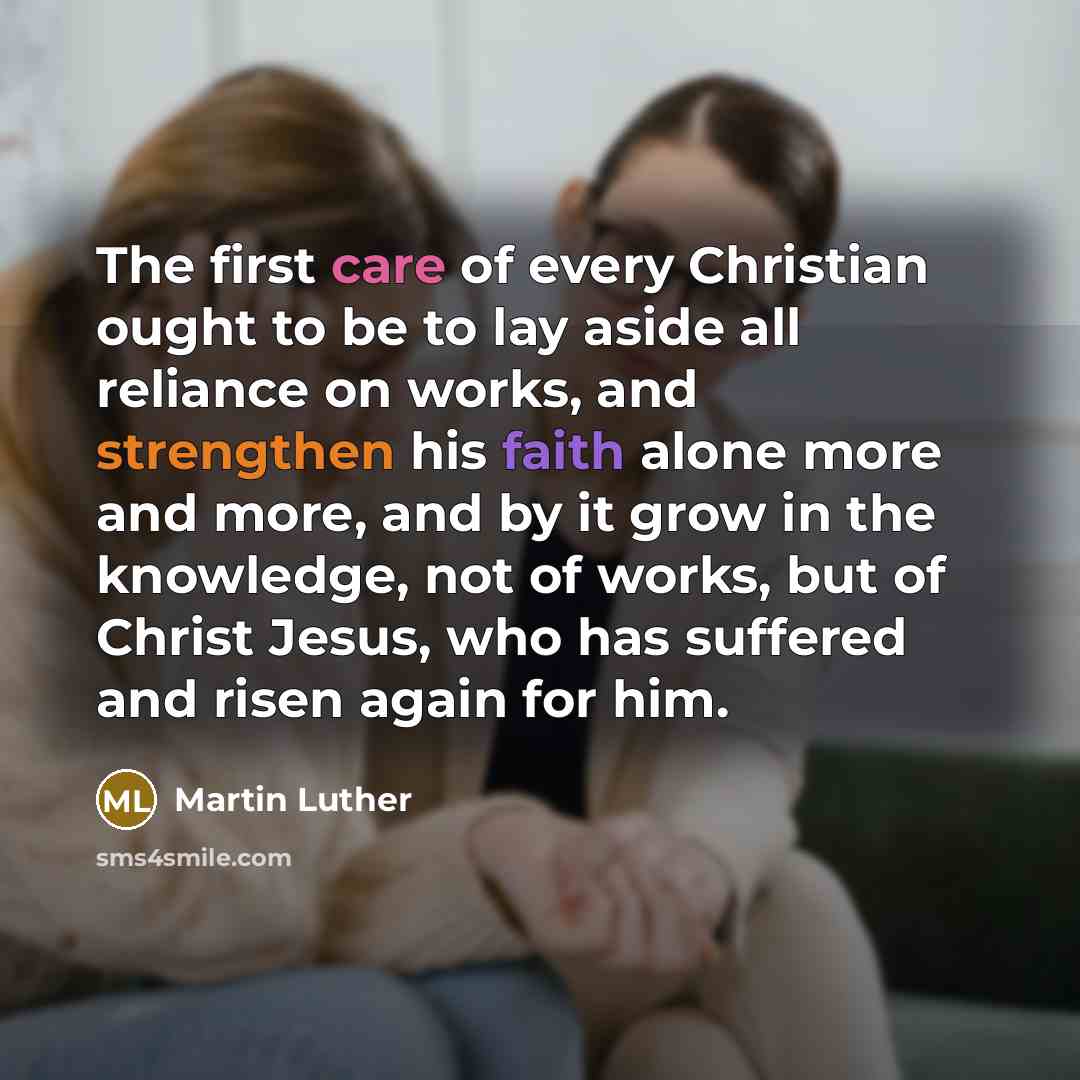 “The first care of every Christian ought to be to…” quote by Martin Luther