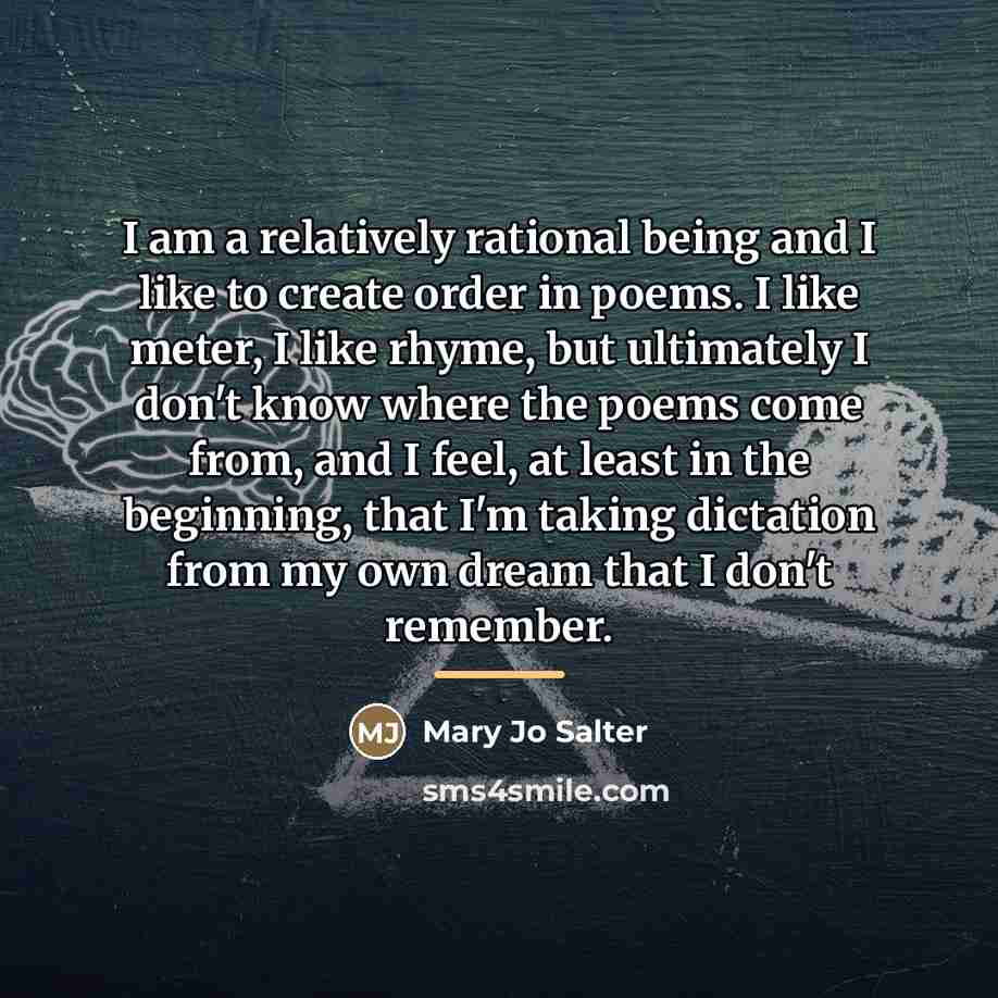 “I am a relatively rational being and I like to…” quote by Mary Jo Salter