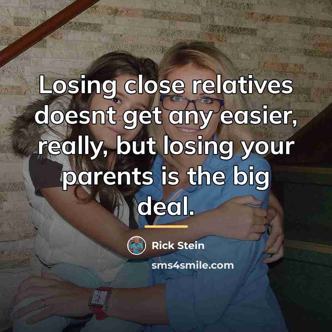 “Losing close relatives doesnt get any easier, really, but losing…” quote by Rick Stein
