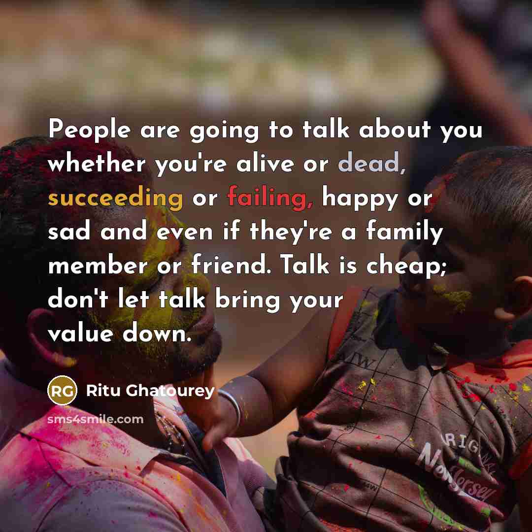“People are going to talk about you whether you're alive…” quote by Ritu Ghatourey