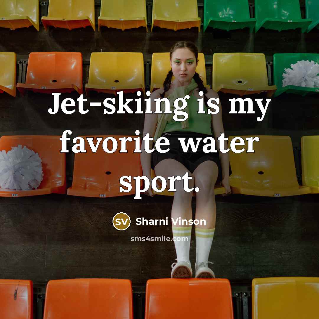 “Jet-skiing is my favorite water sport.…” quote by Sharni Vinson