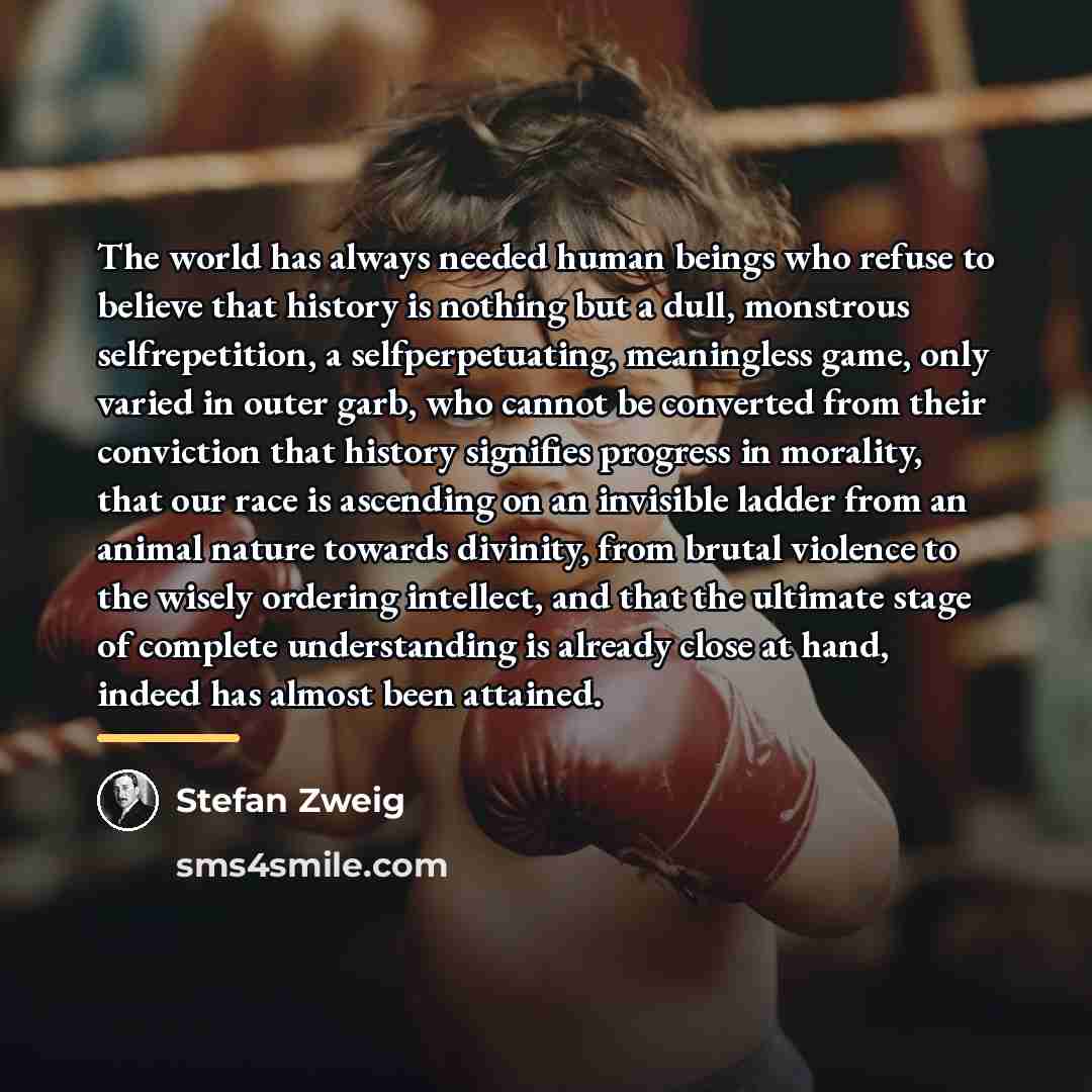 “The world has always needed human beings who refuse to…” quote by Stefan Zweig