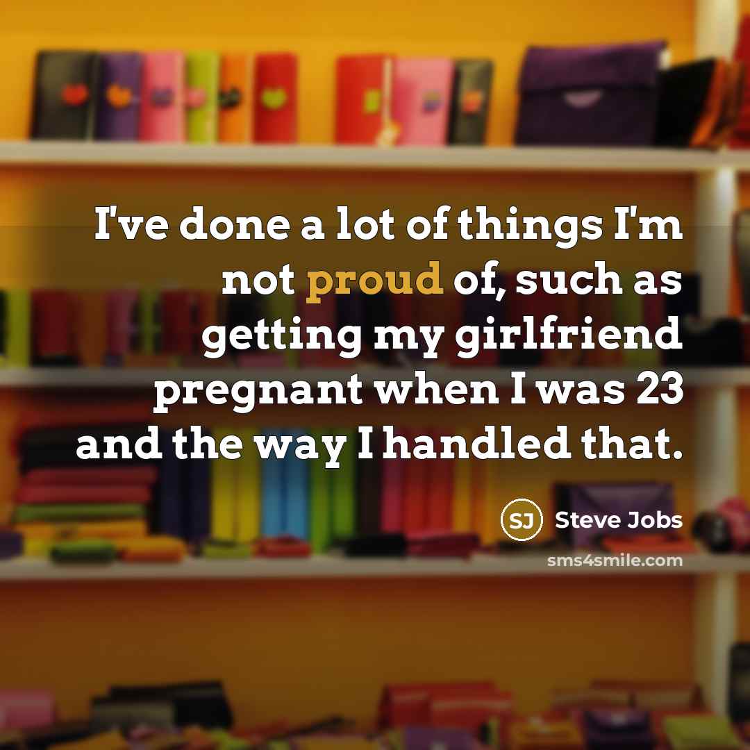 “I've done a lot of things I'm not proud of,…” quote by Steve Jobs