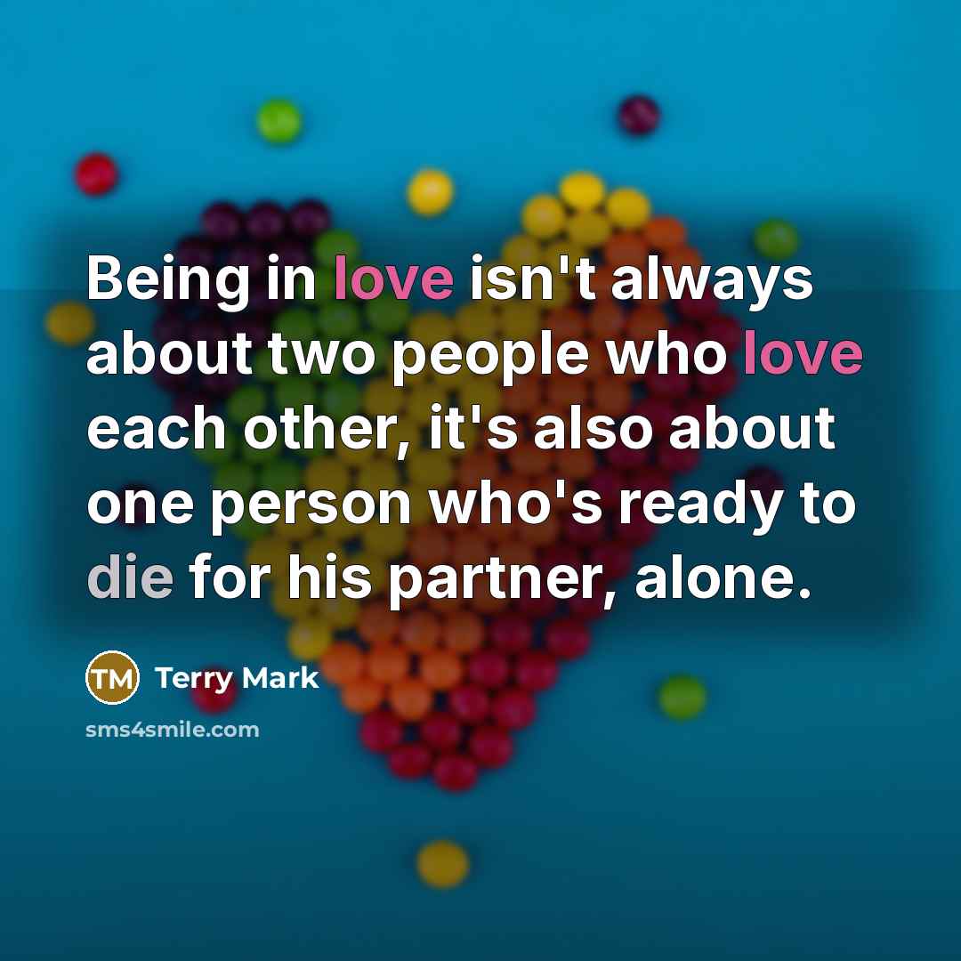 “Being in love isn't always about two people who love…” quote by Terry Mark