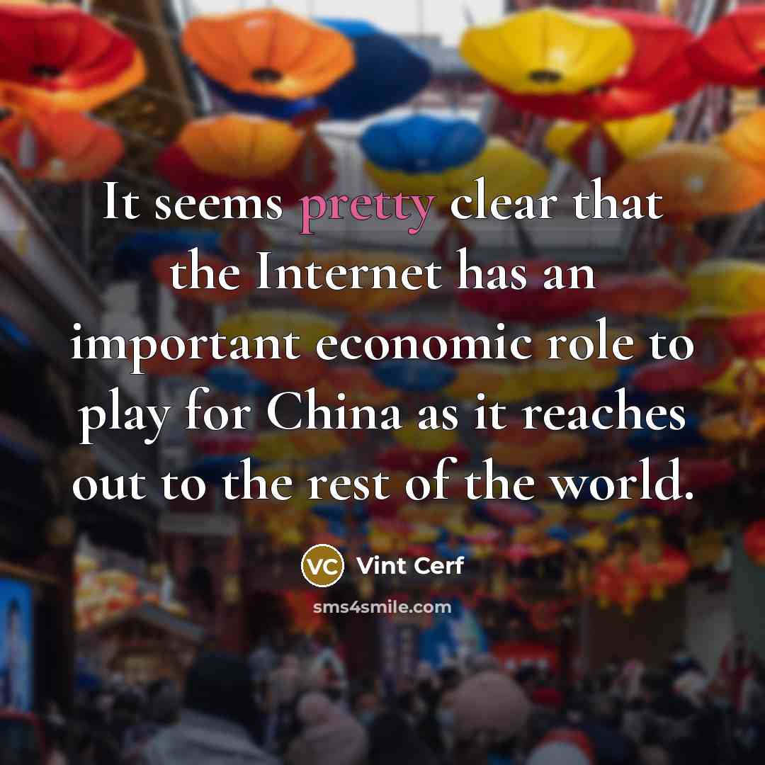 “It seems pretty clear that the Internet has an important…” quote by Vint Cerf