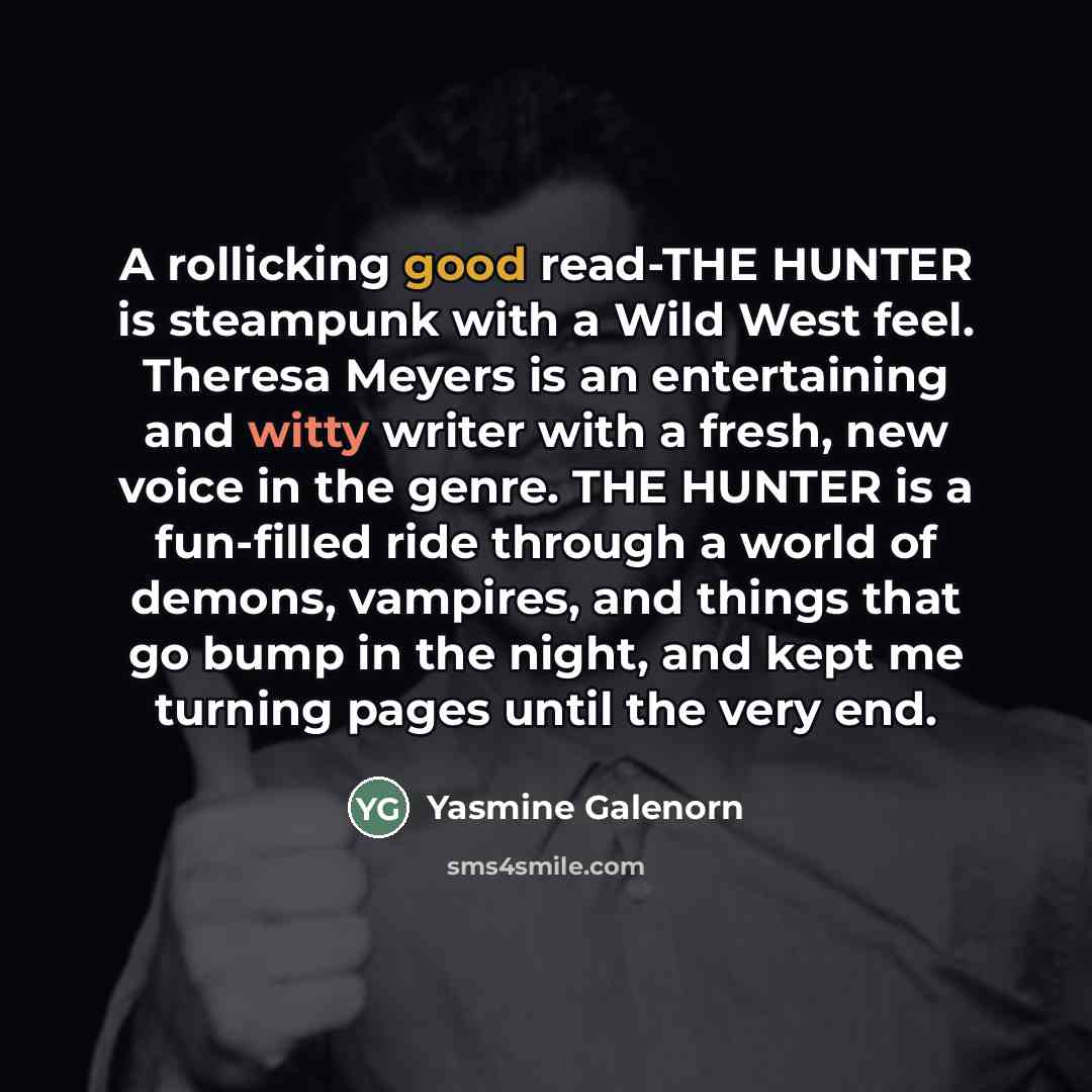 “A rollicking good read-THE HUNTER is steampunk with a Wild…” quote by Yasmine Galenorn