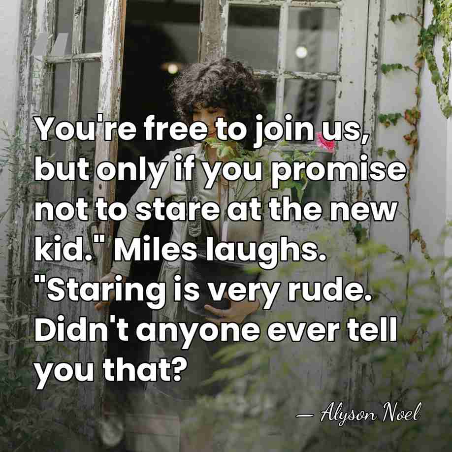 You're free to join us, but only if you promise not to&hellip; - Alyson Noel