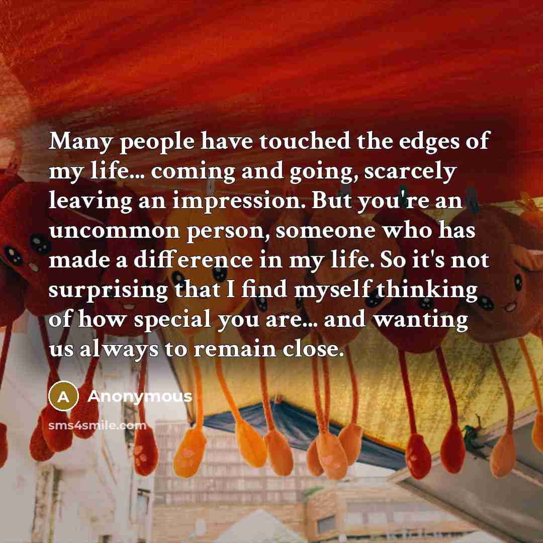 “Many people have touched the edges of my life... coming…” quote by Anonymous