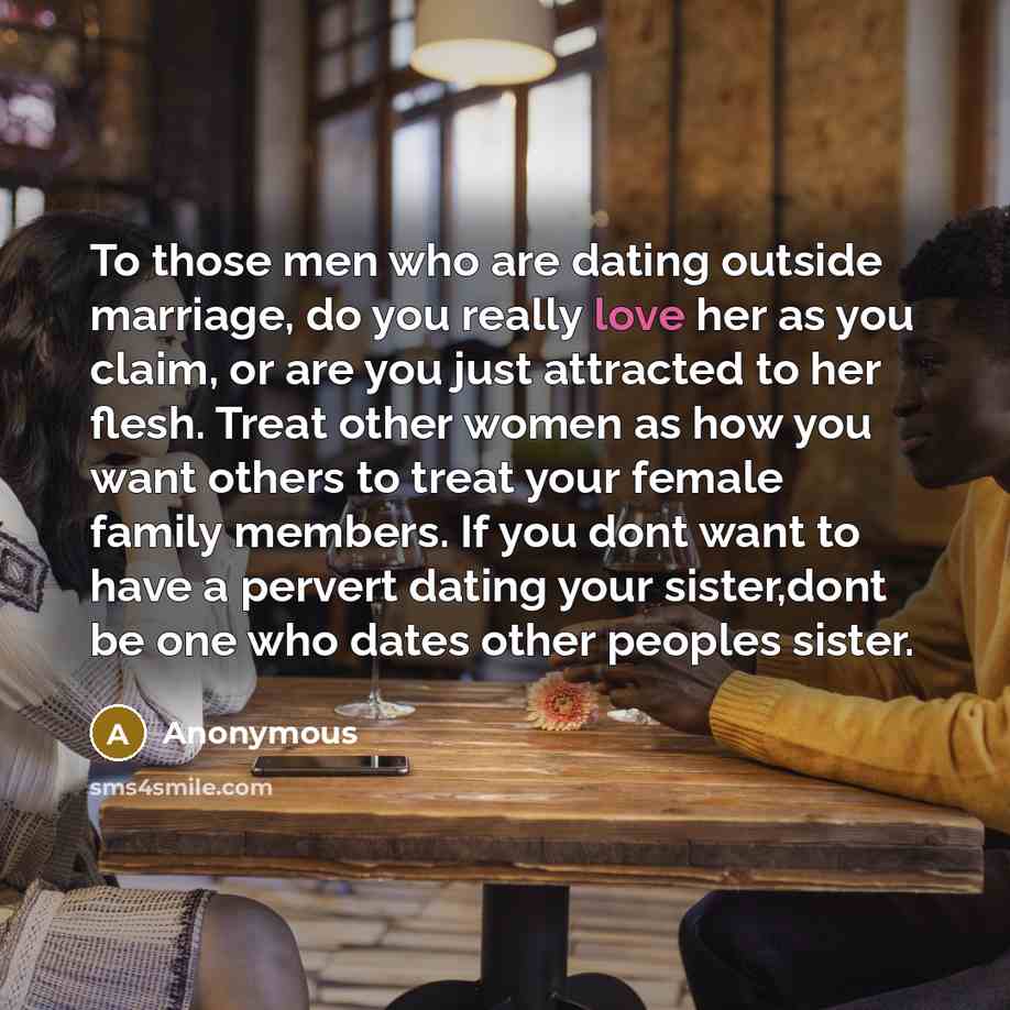 “To those men who are dating outside marriage, do you…” quote by Anonymous
