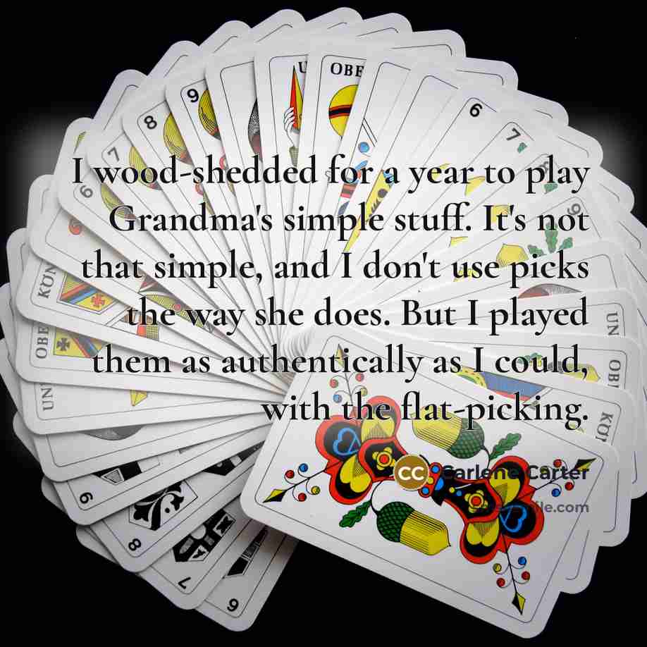 “I wood-shedded for a year to play Grandma's simple stuff.…” quote by Carlene Carter