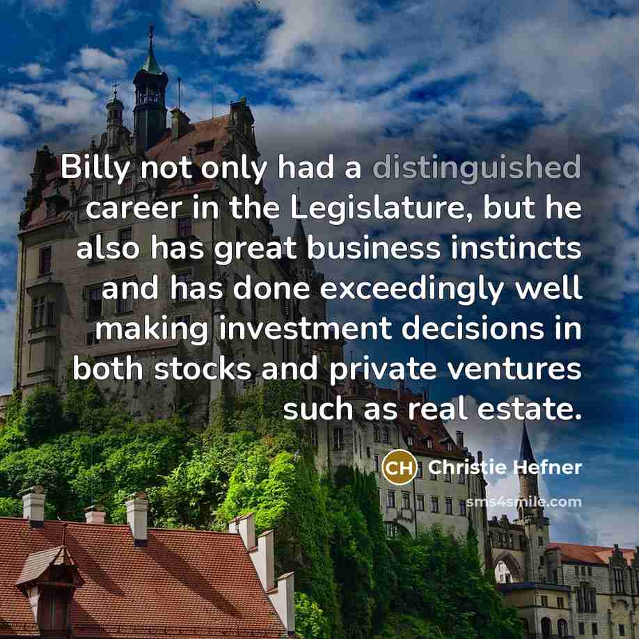 “Billy not only had a distinguished career in the Legislature,…” quote by Christie Hefner