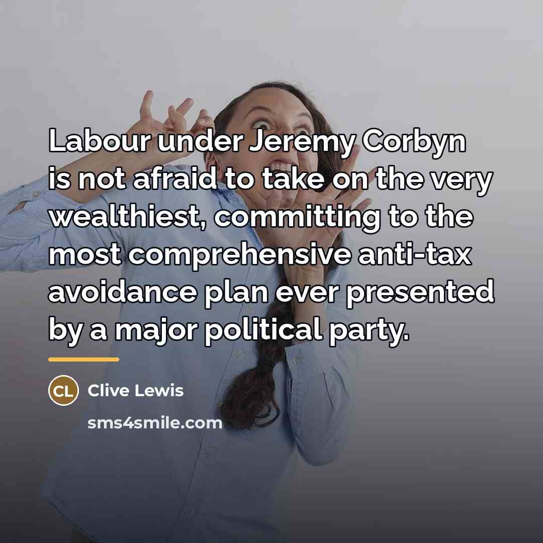 “Labour under Jeremy Corbyn is not afraid to take on…” quote by Clive Lewis