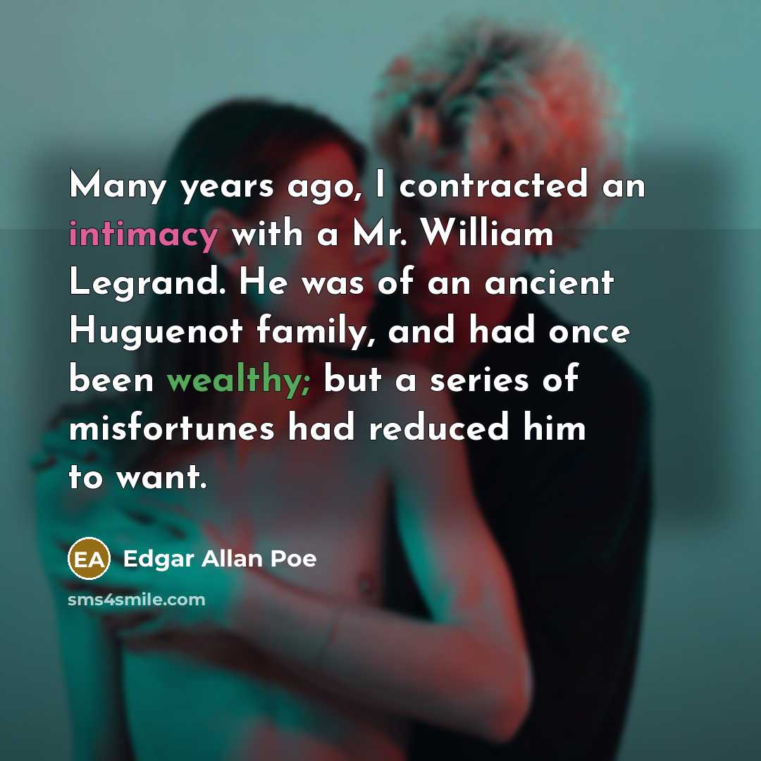 “Many years ago, I contracted an intimacy with a Mr.…” quote by Edgar Allan Poe