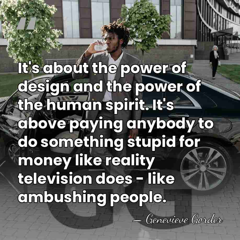It's about the power of design and the power of the human&hellip; - Genevieve Gorder