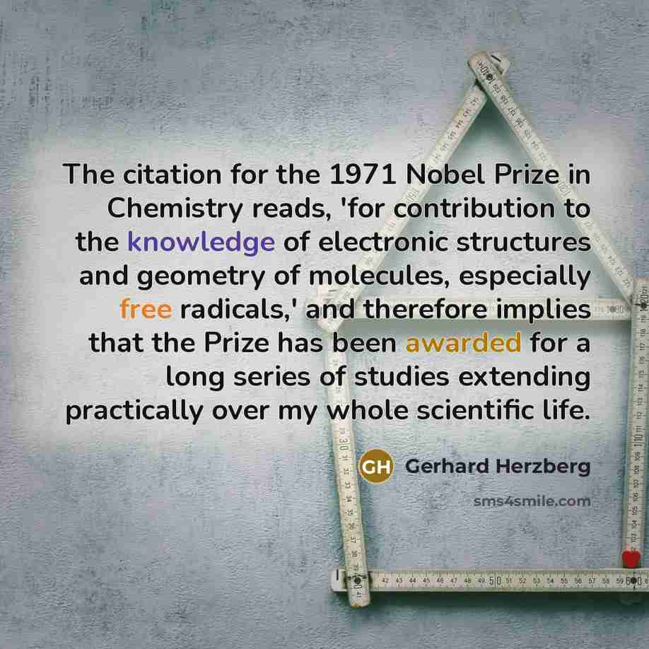 “The citation for the 1971 Nobel Prize in Chemistry reads,…” quote by Gerhard Herzberg