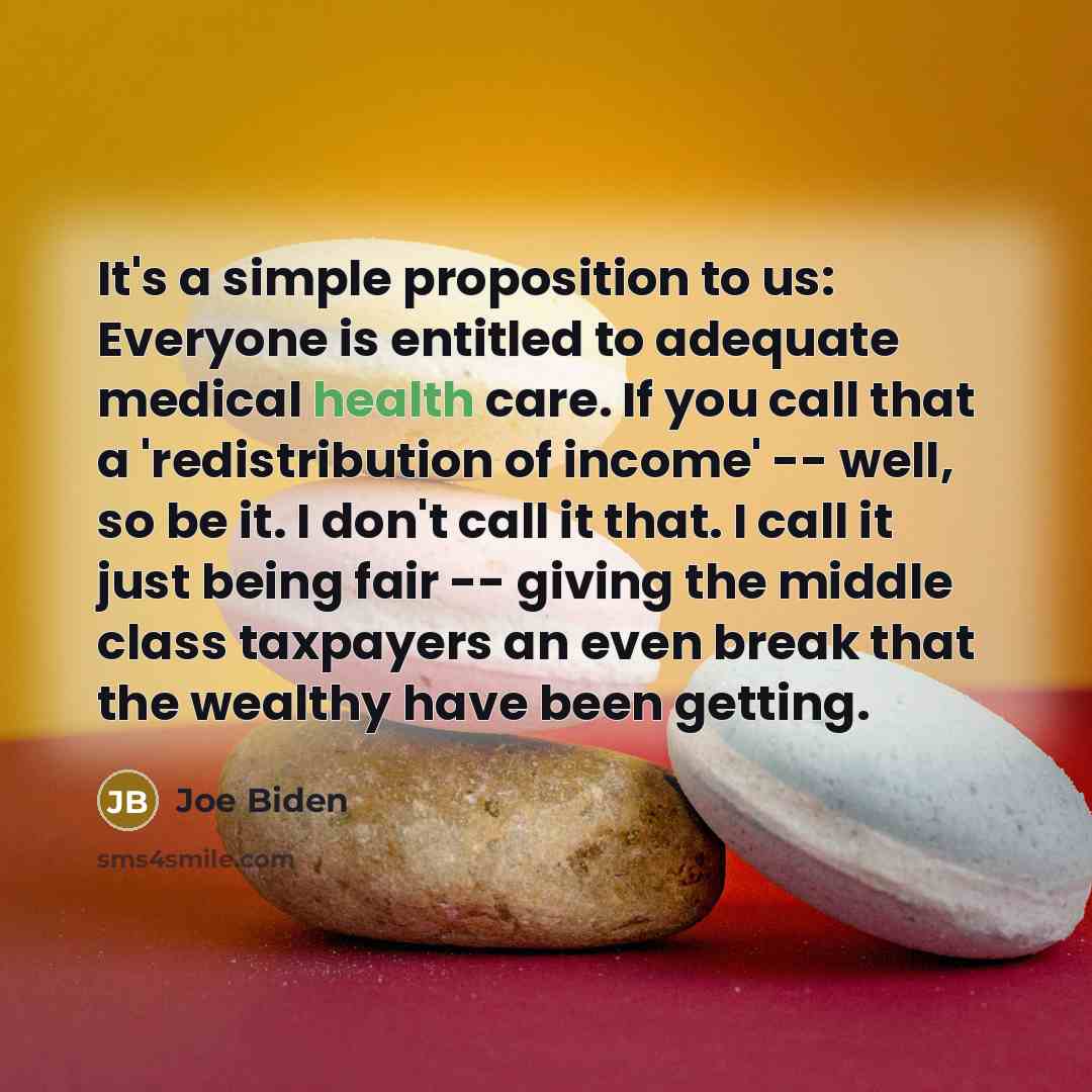 “It's a simple proposition to us: Everyone is entitled to…” quote by Joe Biden