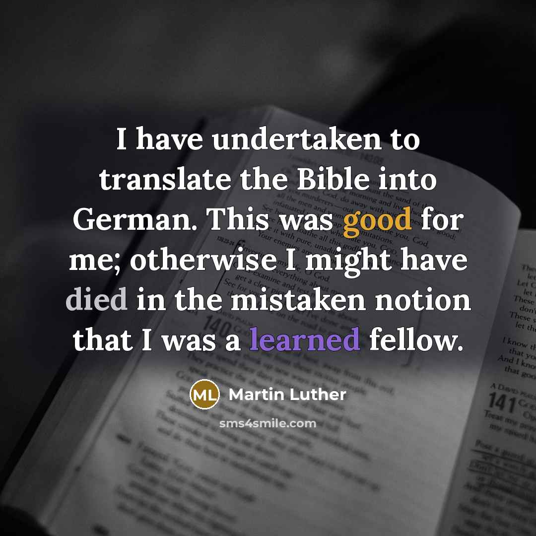 “I have undertaken to translate the Bible into German. This…” quote by Martin Luther