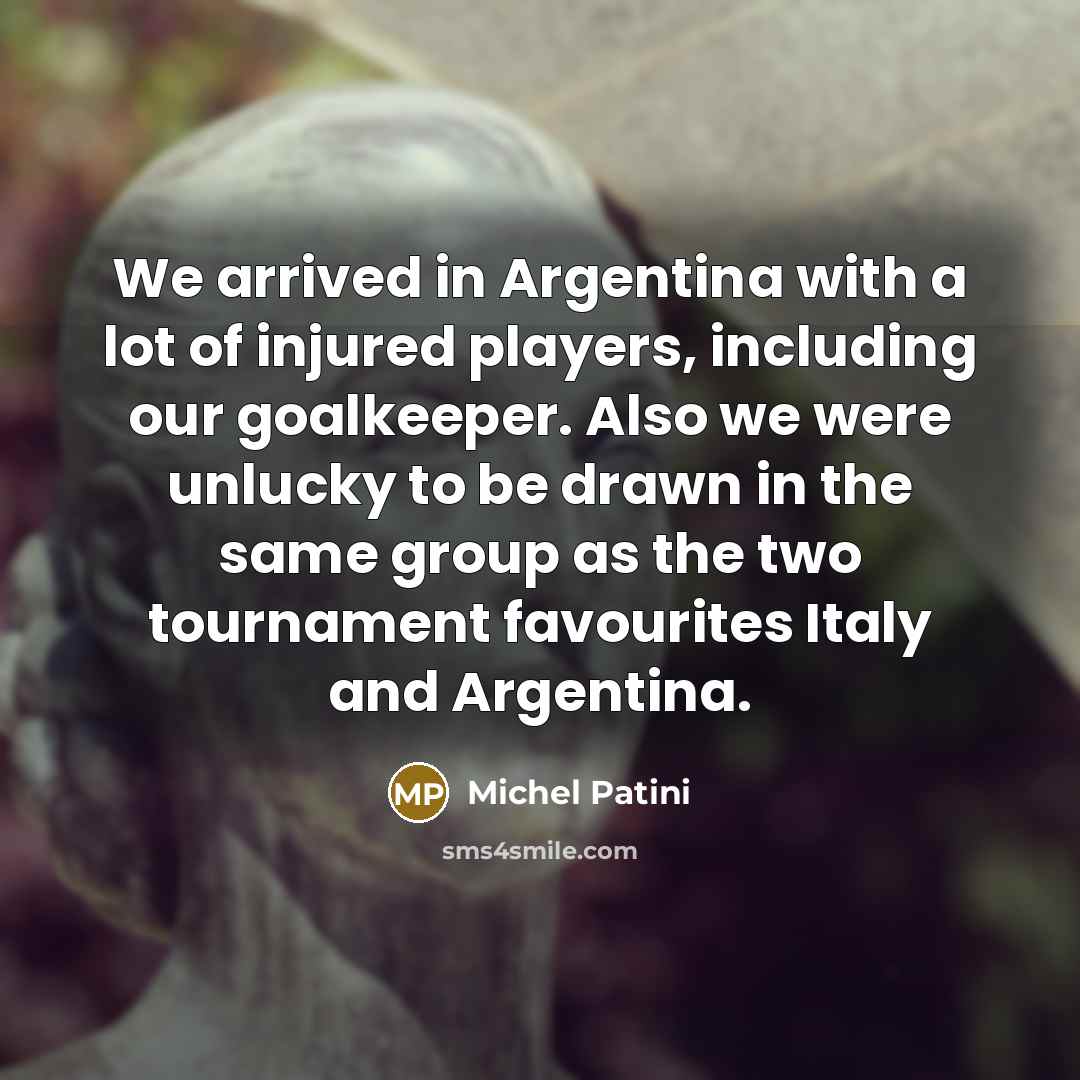 “We arrived in Argentina with a lot of injured players,…” quote by Michel Patini