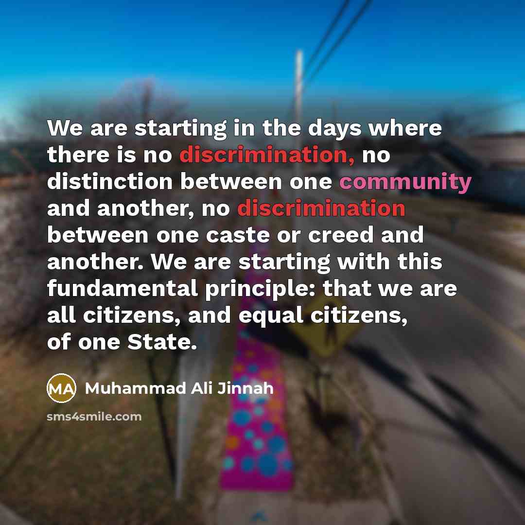 “We are starting in the days where there is no…” quote by Muhammad Ali Jinnah