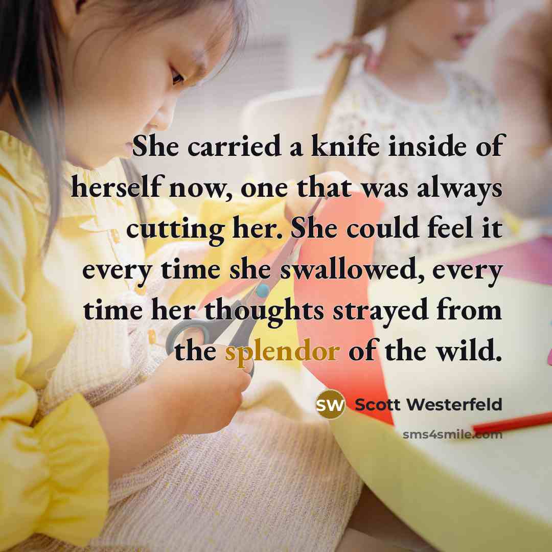 “She carried a knife inside of herself now, one that…” quote by Scott Westerfeld